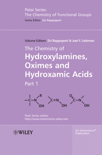 The Chemistry of Hydroxylamines, Oximes and Hydroxamic Acids, Volume 1, Hardback Book