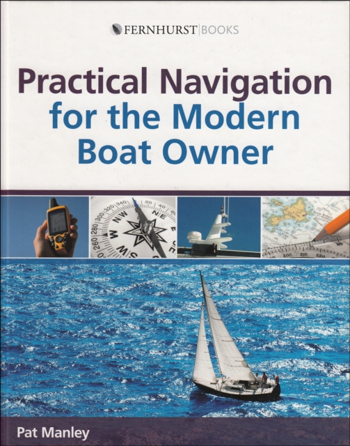 Practical Navigation for the Modern Boat Owner, Hardback Book