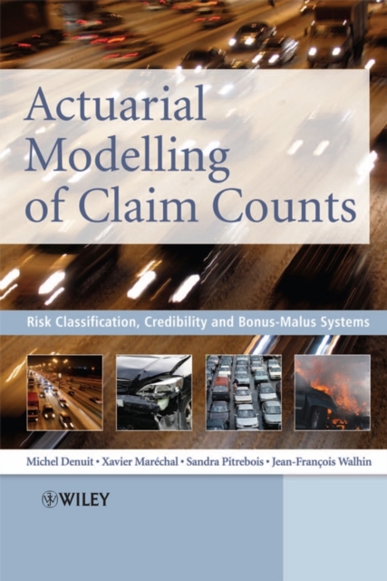 Actuarial Modelling of Claim Counts : Risk Classification, Credibility and Bonus-Malus Systems, PDF eBook
