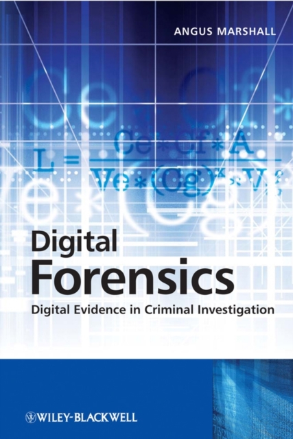 Digital Forensics : Digital Evidence in Criminal Investigations, Paperback / softback Book