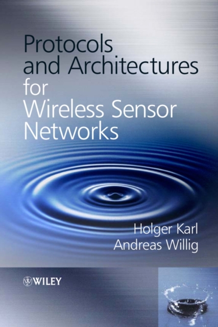 Protocols and Architectures for Wireless Sensor Networks, Paperback / softback Book