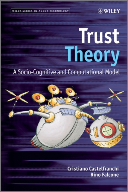 Trust Theory : A Socio-Cognitive and Computational Model, PDF eBook