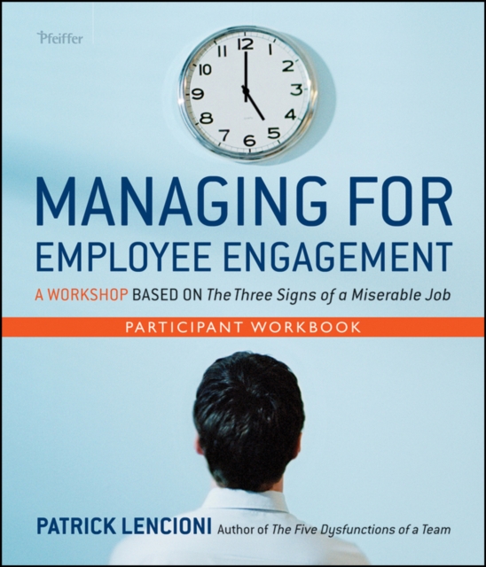 Managing for Employee Engagement Participant Workbook, Paperback Book