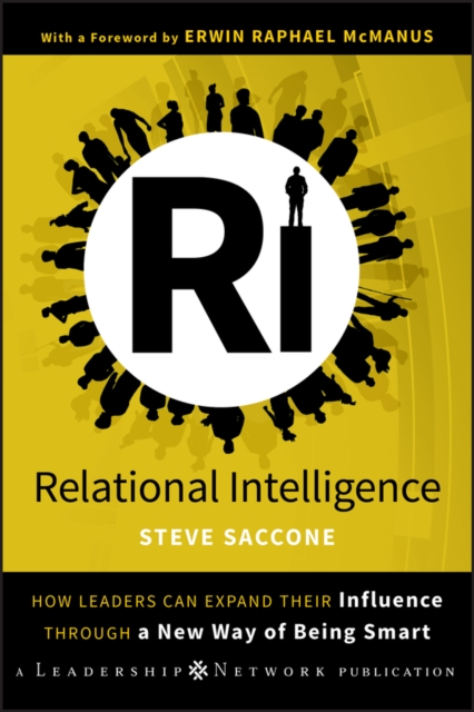 Relational Intelligence : How Leaders Can Expand Their Influence Through a New Way of Being Smart, EPUB eBook
