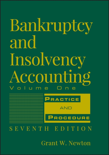 Bankruptcy and Insolvency Accounting, Volume 1 : Practice and Procedure, EPUB eBook