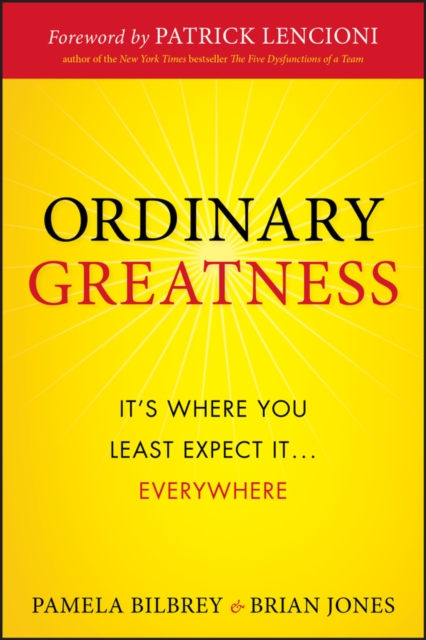 Ordinary Greatness : It's Where You Least Expect It ... Everywhere, PDF eBook