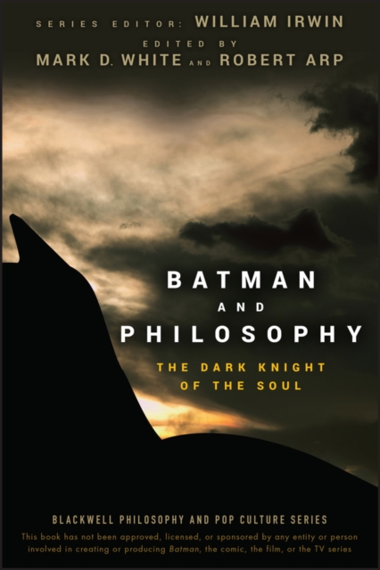 Batman and Philosophy : The Dark Knight of the Soul, EPUB eBook