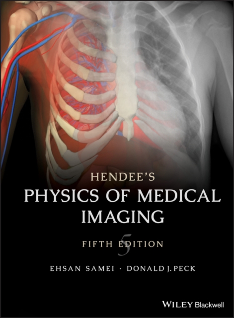 Hendee's Physics of Medical Imaging, Hardback Book