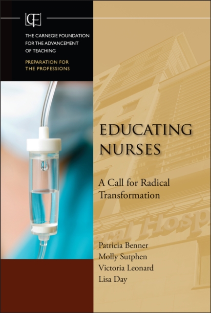 Educating Nurses : A Call for Radical Transformation, EPUB eBook