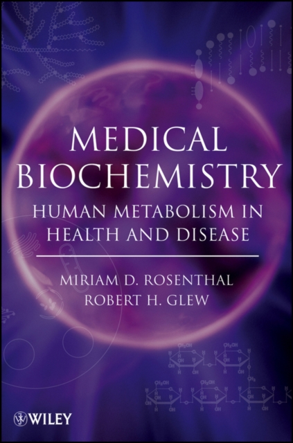 Medical Biochemistry : Human Metabolism in Health and Disease, PDF eBook