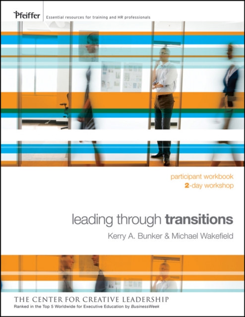 Leading Through Transitions : Participant Workbook, 2-Day, Paperback / softback Book