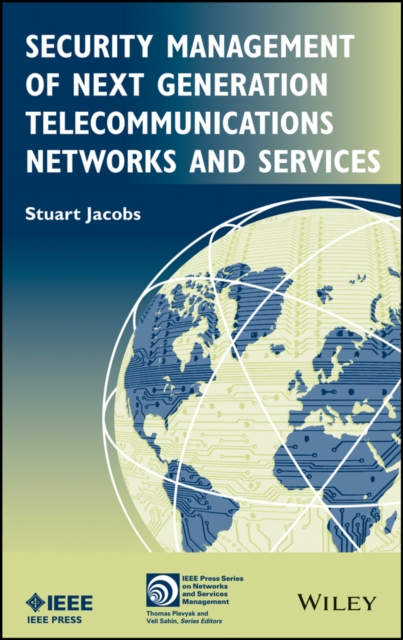Security Management of Next Generation Telecommunications Networks and Services, Hardback Book
