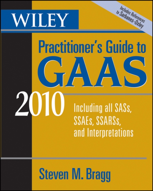 Wiley Practitioner's Guide to GAAS 2010 : Covering all SASs, SSAEs, SSARSs, and Interpretations, EPUB eBook