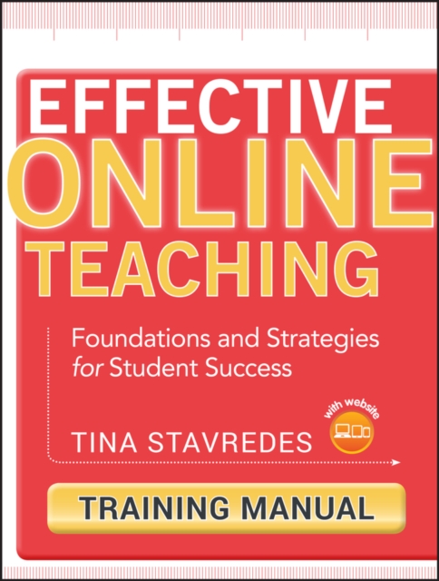 Effective Online Teaching, Training Manual : Foundations and Strategies for Student Success, Paperback / softback Book