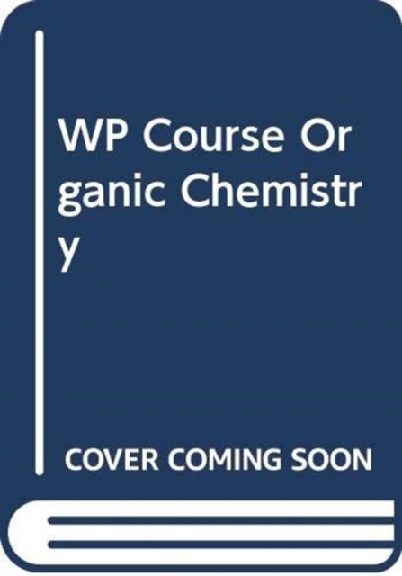 WP Course Organic Chemistry, Paperback / softback Book