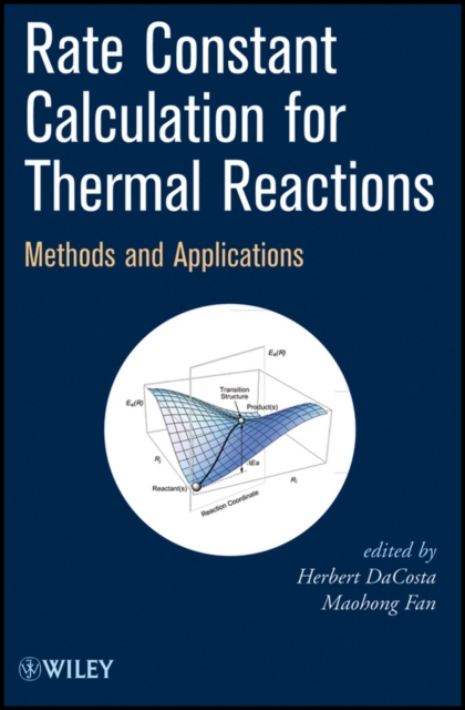 Rate Constant Calculation for Thermal Reactions : Methods and Applications, Hardback Book