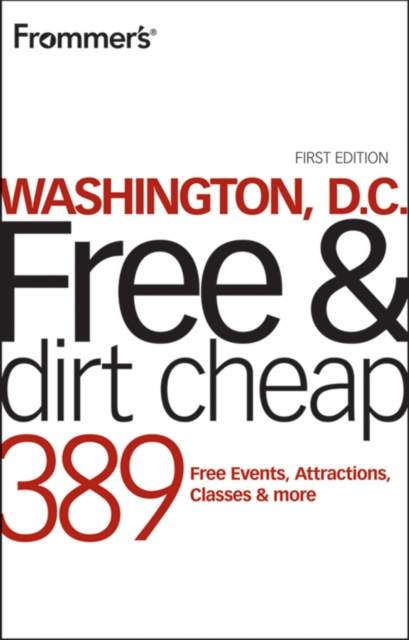 Frommer's Washington DC Free and Dirt Cheap, Paperback Book