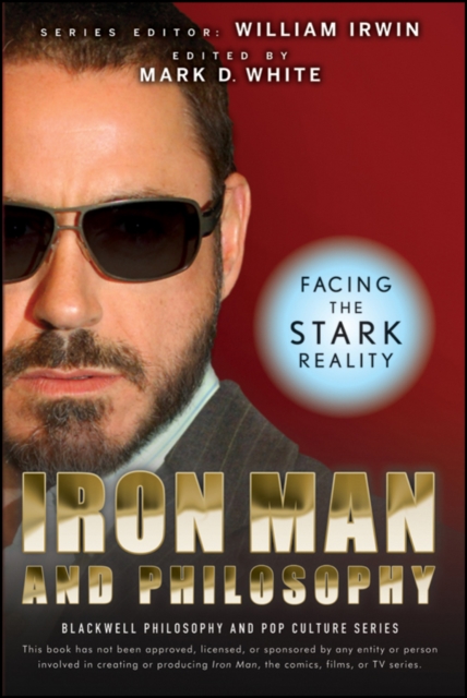 Iron Man and Philosophy : Facing the Stark Reality, PDF eBook