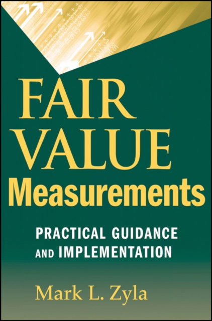 Fair Value Measurements : Practical Guidance and Implementation, EPUB eBook