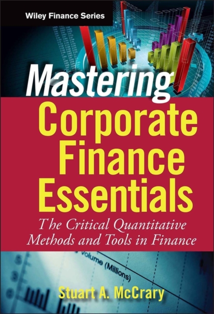 Mastering Corporate Finance Essentials : The Critical Quantitative Methods and Tools in Finance, EPUB eBook