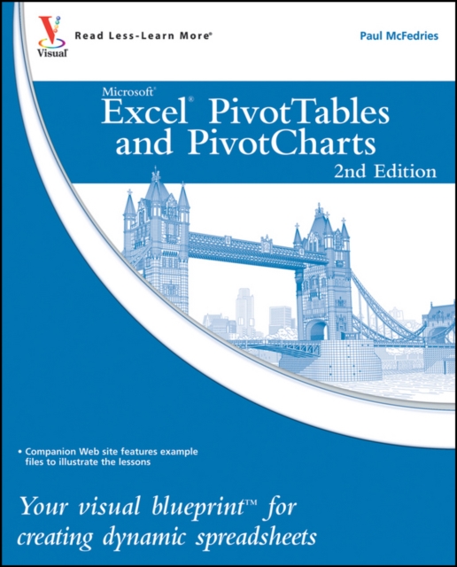 Excel PivotTables and PivotCharts : Your visual blueprint for creating dynamic spreadsheets, Paperback / softback Book