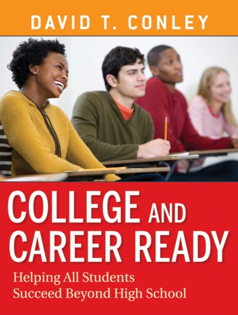College and Career Ready : Helping All Students Succeed Beyond High School, PDF eBook