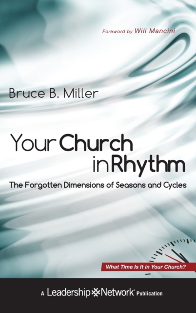 Your Church in Rhythm : The Forgotten Dimensions of Seasons and Cycles, Hardback Book