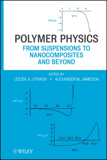 Polymer Physics : From Suspensions to Nanocomposites and Beyond, PDF eBook