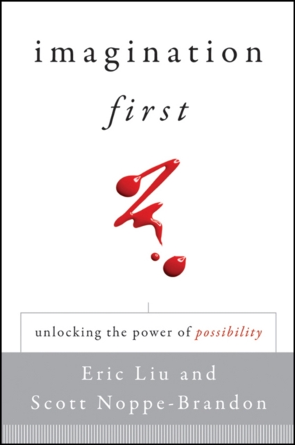 Imagination First : Unlocking the Power of Possibility, EPUB eBook
