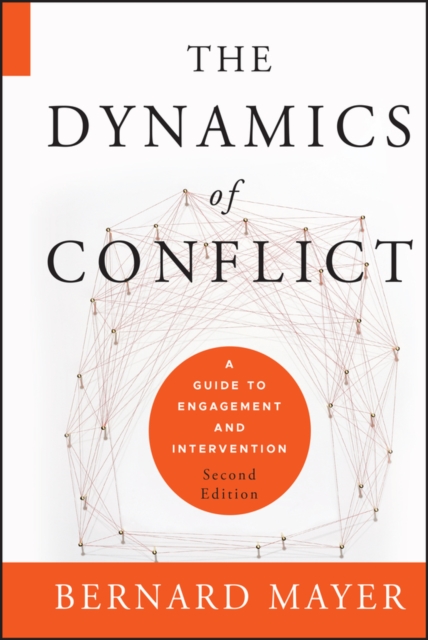The Dynamics of Conflict : A Guide to Engagement and Intervention, Hardback Book