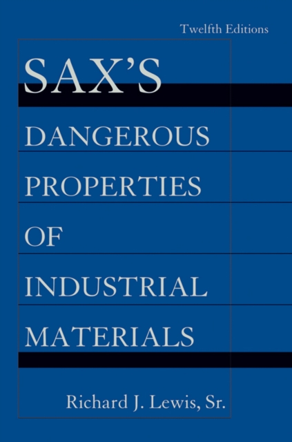 Sax's Dangerous Properties of Industrial Materials, 5 Volume Set, Hardback Book
