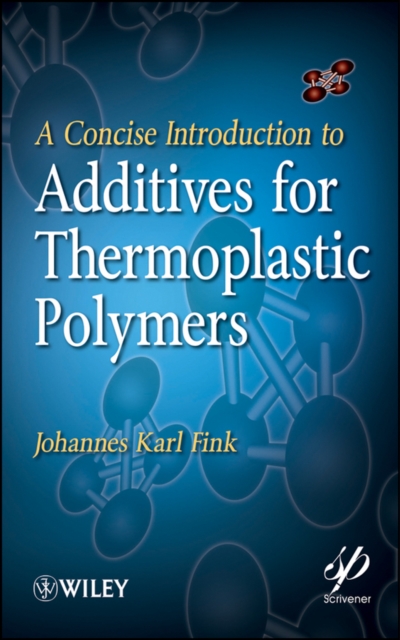 A Concise Introduction to Additives for Thermoplastic Polymers, PDF eBook
