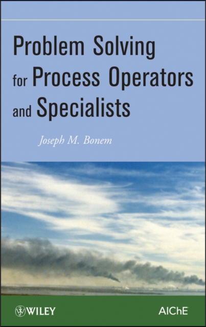 Problem Solving for Process Operators and Specialists, Hardback Book