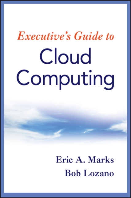Executive's Guide to Cloud Computing, EPUB eBook