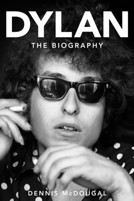 Dylan : The Biography, Hardback Book