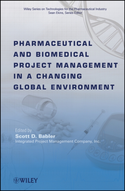 Pharmaceutical and Biomedical Project Management in a Changing Global Environment, PDF eBook