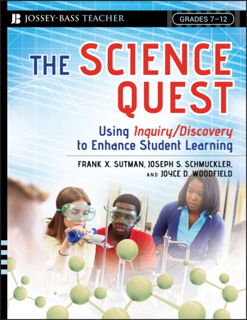The Science Quest : Using Inquiry/Discovery to Enhance Student Learning, Grades 7-12, EPUB eBook