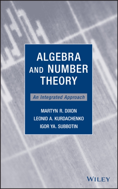 Algebra and Number Theory : An Integrated Approach, PDF eBook