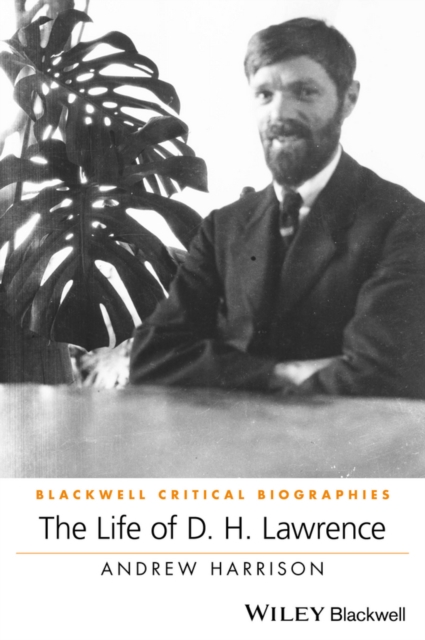 The Life of D. H. Lawrence : A Critical Biography, Hardback Book