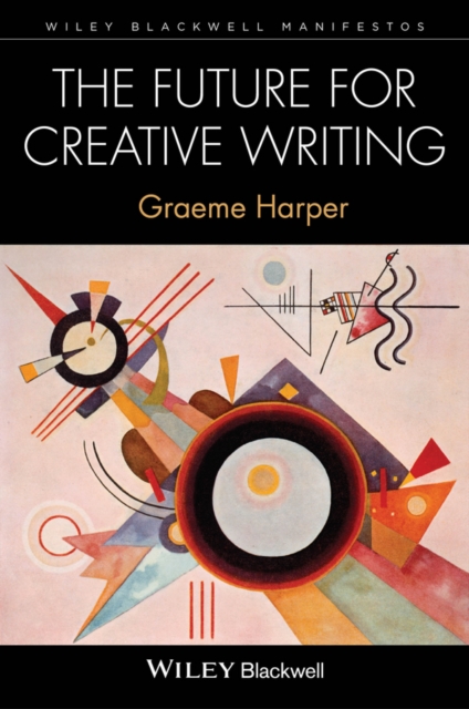 The Future for Creative Writing, Hardback Book