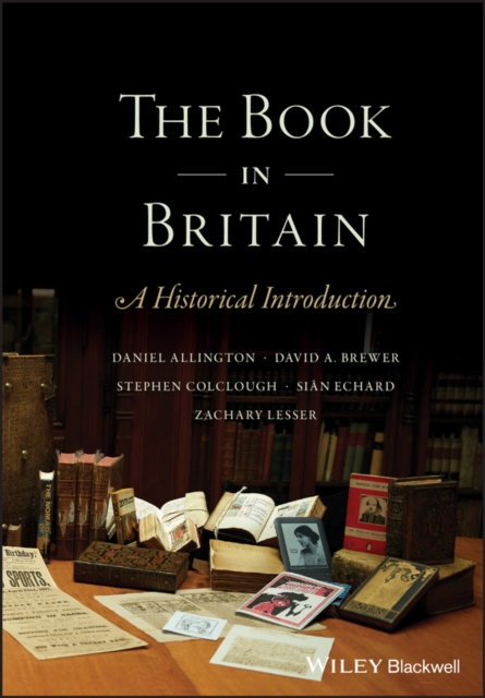 The Book in Britain : A Historical Introduction, Hardback Book