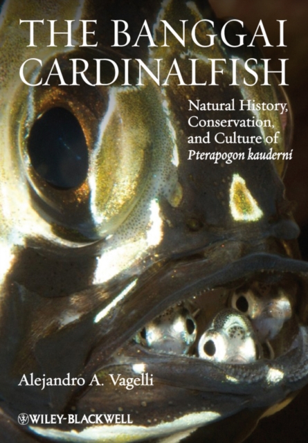 The Banggai Cardinalfish : Natural History, Conservation, and Culture of Pterapogon kauderni, Hardback Book