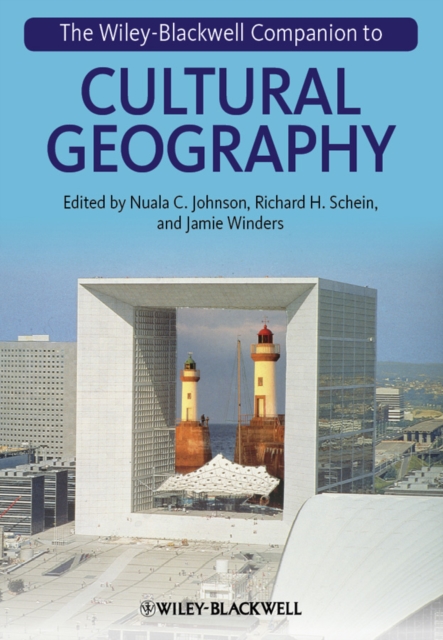 The Wiley-Blackwell Companion to Cultural Geography, Hardback Book