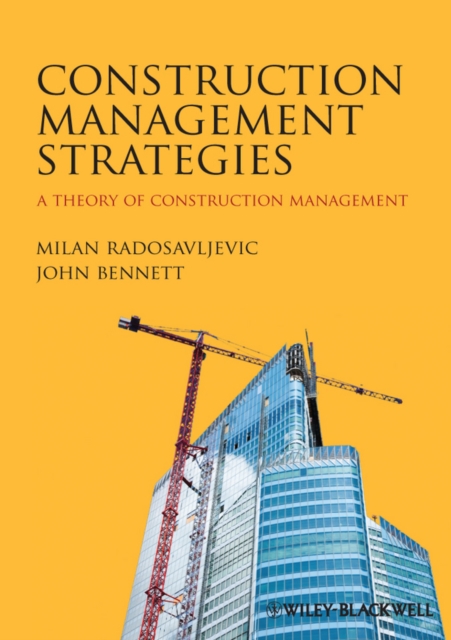 Construction Management Strategies : A Theory of Construction Management, Paperback / softback Book