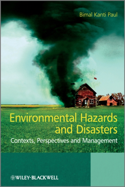 Environmental Hazards and Disasters : Contexts, Perspectives and Management, Hardback Book