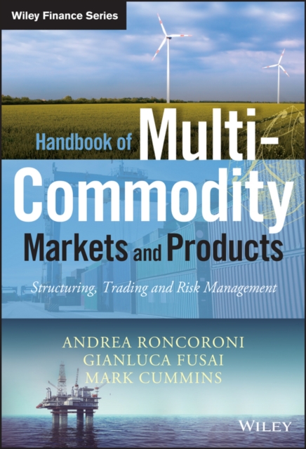 Handbook of Multi-Commodity Markets and Products : Structuring, Trading and Risk Management, EPUB eBook