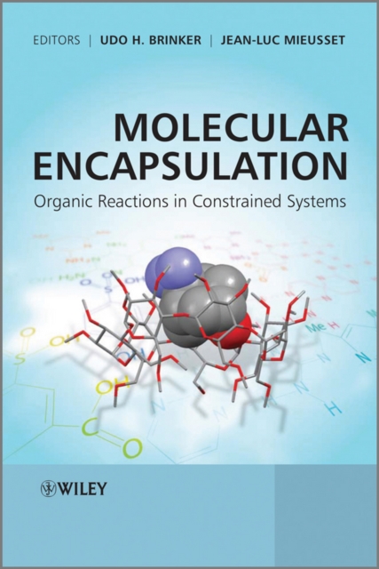 Molecular Encapsulation : Organic Reactions in Constrained Systems, PDF eBook