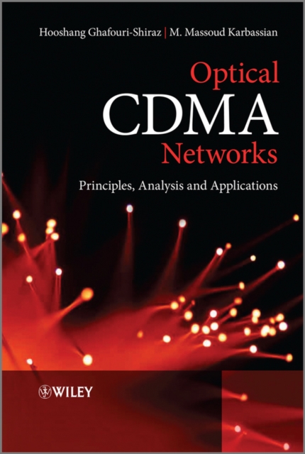 Optical CDMA Networks : Principles, Analysis and Applications, Hardback Book