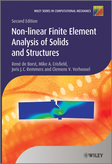 Nonlinear Finite Element Analysis of Solids and Structures, Hardback Book