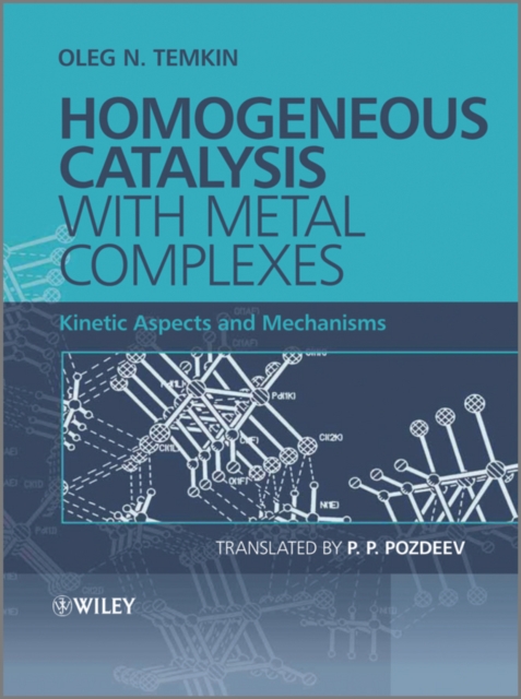 Homogeneous Catalysis with Metal Complexes : Kinetic Aspects and Mechanisms, Hardback Book